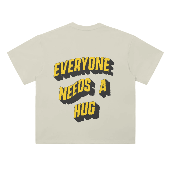 “Everyone Needs A Hug” Drop Shoulder T-Shirt